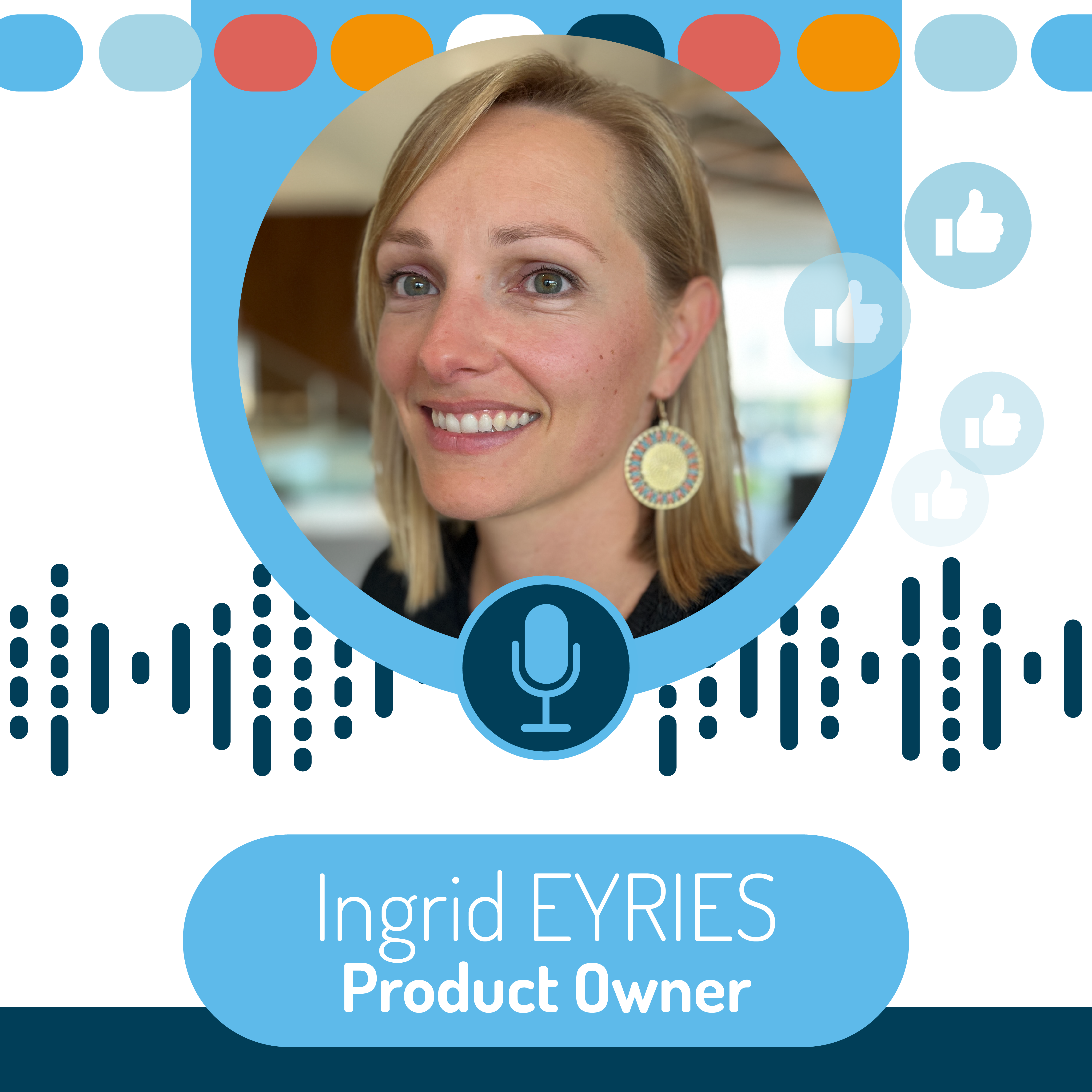 Talents Stories : Ingrid Eyriès, Product Owner #1